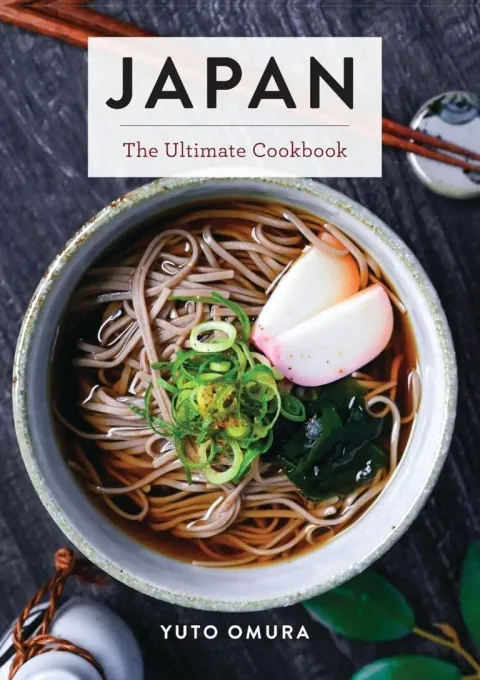 The full cover of Japan: The Ultimate Cookbook by Yuto Omura.